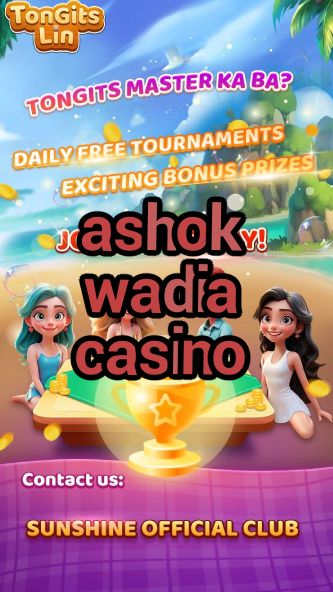 ashok wadia casino-igamblinglist.com